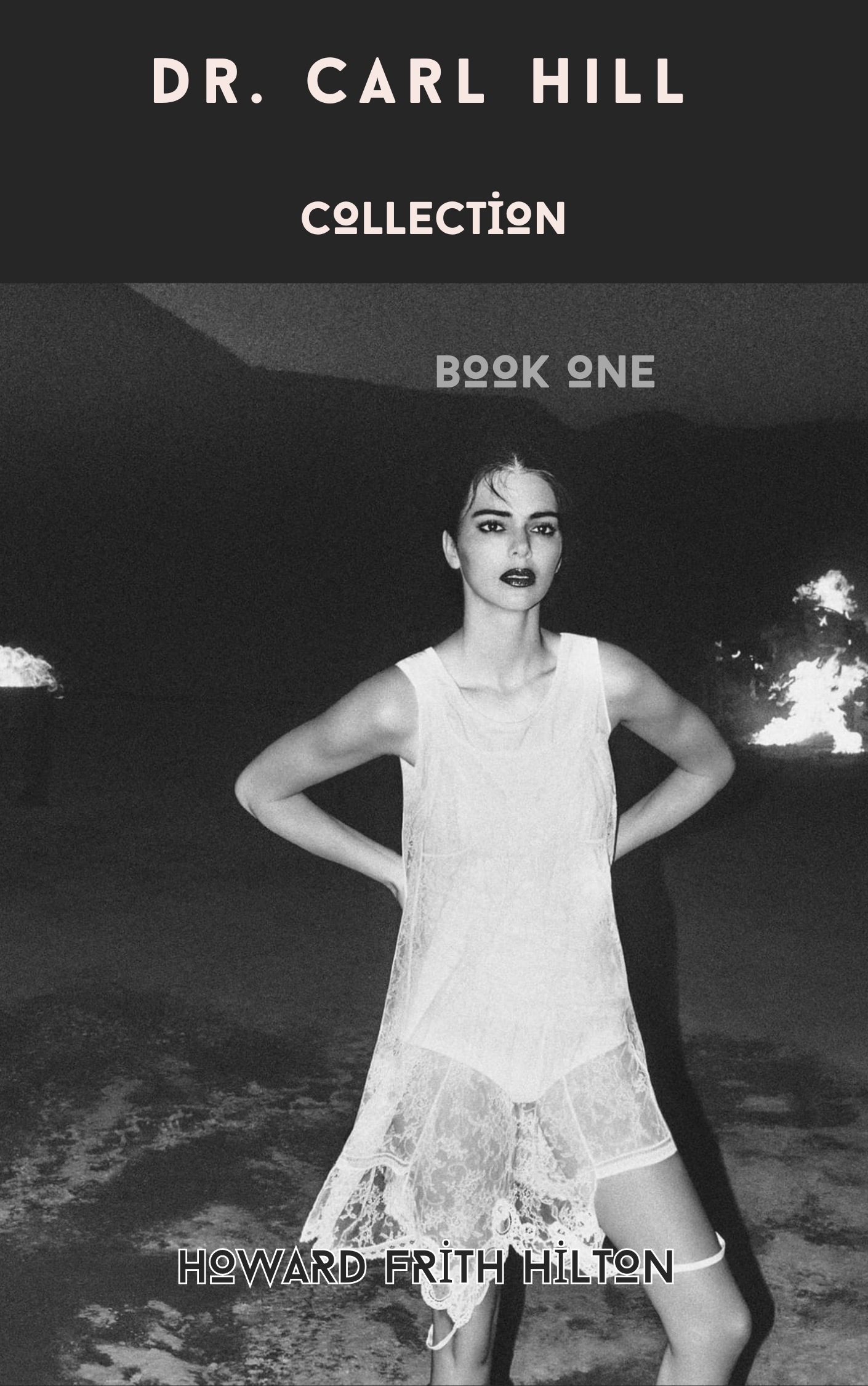 Dr. Carl Hill Collection (Book One)