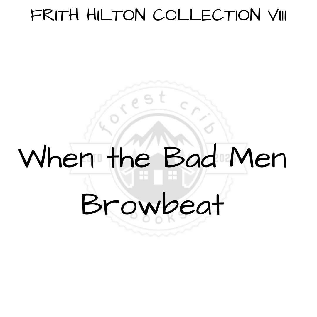 Illustration for When the Bad Men Browbeat